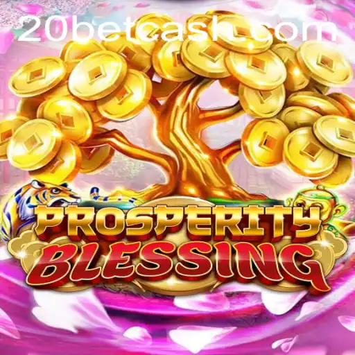 Discover the Exciting World of ProsperityBlessing on 20Bet.com