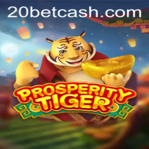 Discover the Thrilling World of ProsperityTiger with 20Bet.com